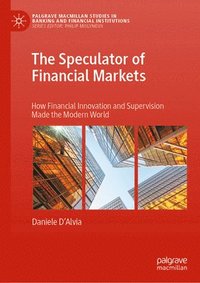 bokomslag The Speculator of Financial Markets
