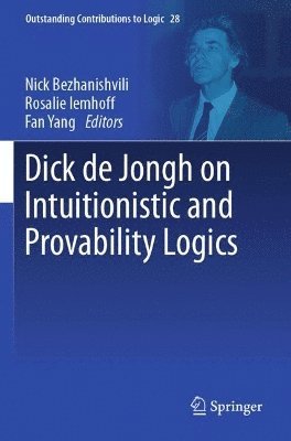 bokomslag Dick de Jongh on Intuitionistic and Provability Logics