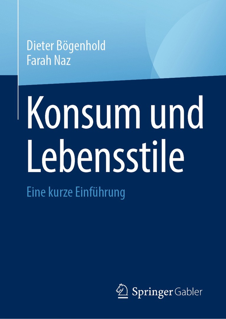 Dieter Bögenhold, Farah Naz - Konsum und Lebensstile, Inbunden