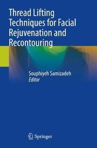 bokomslag Thread Lifting Techniques for Facial Rejuvenation and Recontouring