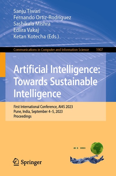 Sanju Tiwari, Fernando Ortiz-Rodríguez, Sashikala Mishra, Edlira Vakaj, Ketan Kotecha - Artificial Intelligence: Towards Sustainable Intelligence, Häftad