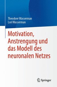 bokomslag Motivation, Anstrengung und das Modell des neuronalen Netzes