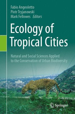 bokomslag Ecology of Tropical Cities, Volume I