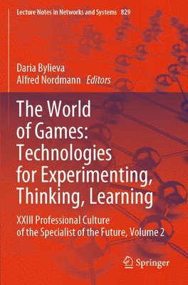 bokomslag The World of Games: Technologies for Experimenting, Thinking, Learning