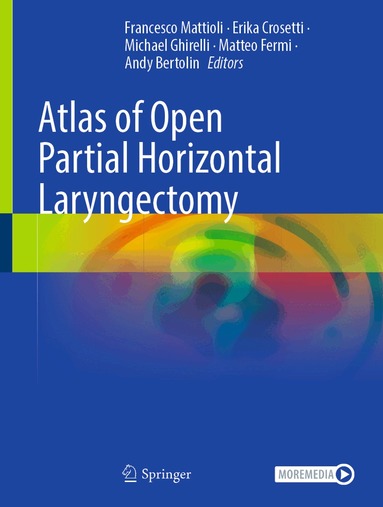 Francesco Mattioli, Erika Crosetti, Michael Ghirelli, Matteo Fermi, Andy Bertolin - Atlas of Open Partial Horizontal Laryngectomy, Inbunden