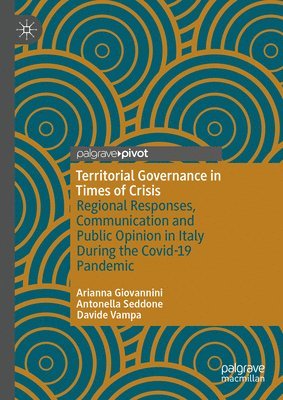 Arianna Giovannini, Antonella Seddone, Davide Vampa - Territorial Governance in Times of Crisis, Inbunden