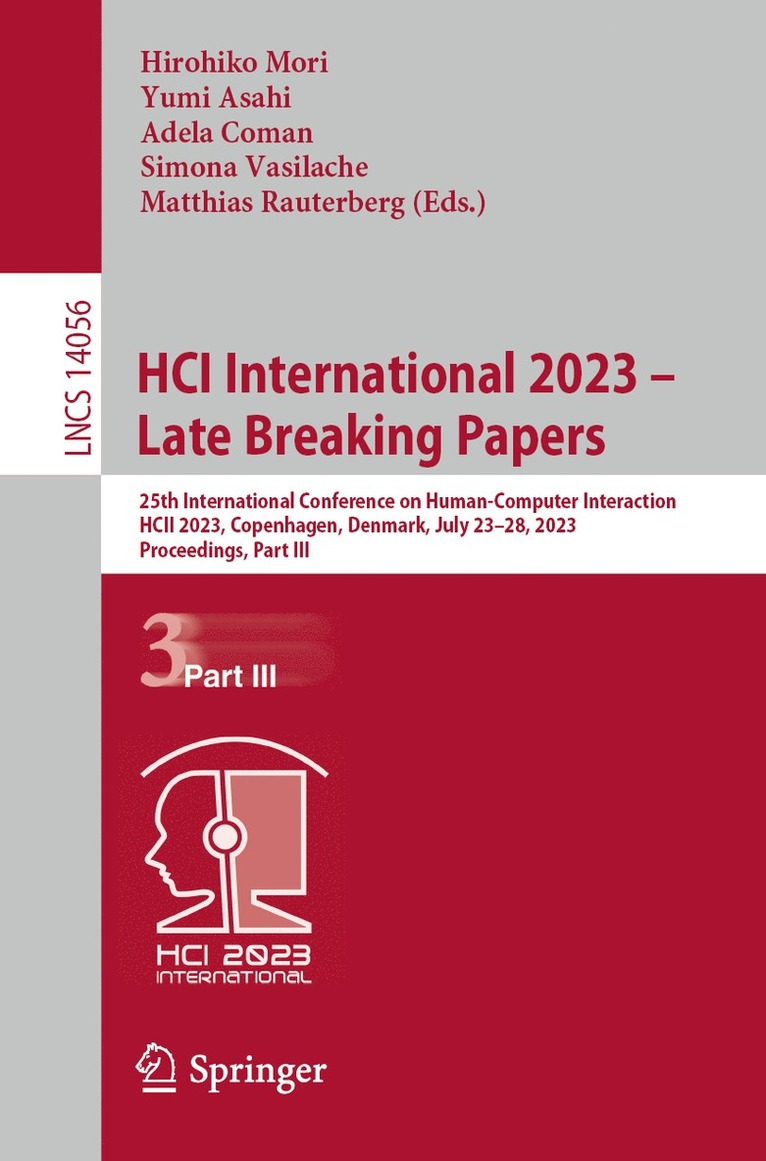 Hirohiko Mori, Yumi Asahi, Adela Coman, Simona Vasilache, Matthias Rauterberg - HCI International 2023 – Late Breaking Papers, Häftad