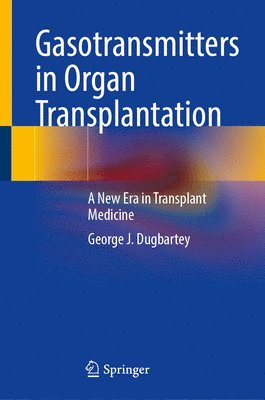 Gasotransmitters in Organ Transplantation 1