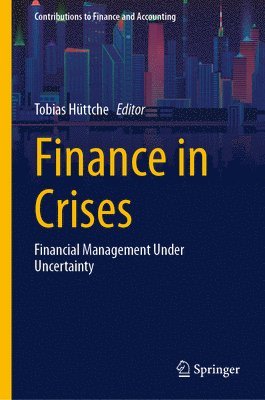 Tobias Hüttche, Tobias Huttche - Finance in Crises, Inbunden