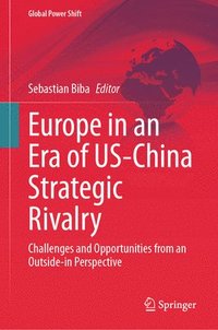 bokomslag Europe in an Era of US-China Strategic Rivalry
