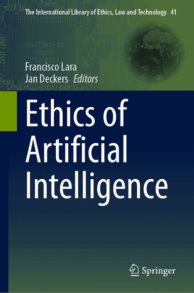 Francisco Lara, Jan Deckers - Ethics of Artificial Intelligence, Inbunden