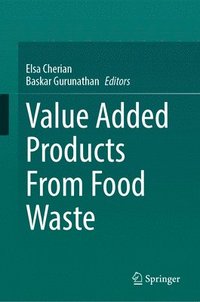 bokomslag Value Added Products From Food Waste