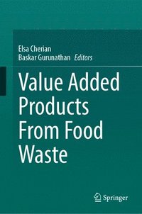 bokomslag Value Added Products From Food Waste