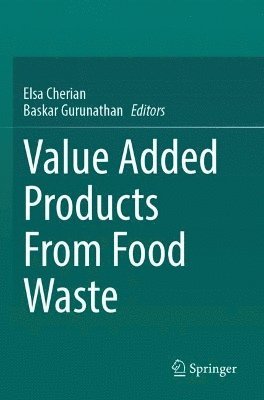 Value Added Products From Food Waste 1