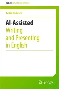 bokomslag AI-Assisted Writing and Presenting in English