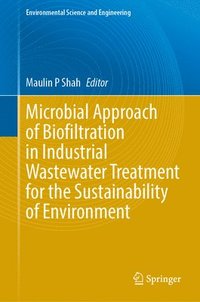 bokomslag Microbial Approach of Biofiltration in Industrial Wastewater Treatment for the Sustainability of Environment