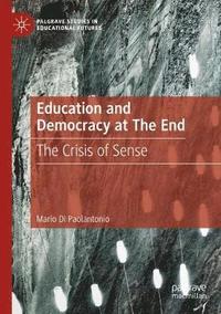 bokomslag Education and Democracy at The End