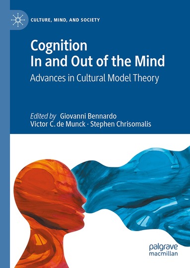 Giovanni Bennardo, Victor C. de Munck, Stephen Chrisomalis - Cognition In and Out of the Mind, Inbunden