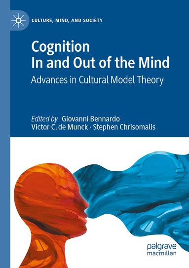 Giovanni Bennardo, Victor C. de Munck, Stephen Chrisomalis - Cognition In and Out of the Mind, Häftad