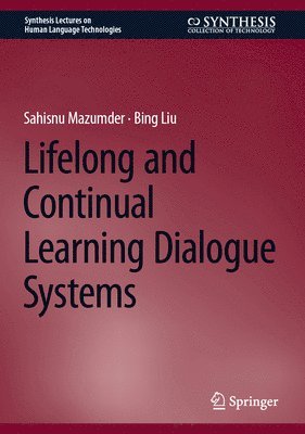 Lifelong and Continual Learning Dialogue Systems 1