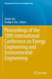 bokomslag Proceedings of the 10th International Conference on Energy Engineering and Environmental Engineering