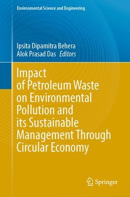 Impact of Petroleum Waste on Environmental Pollution and its Sustainable Management Through Circular Economy 1