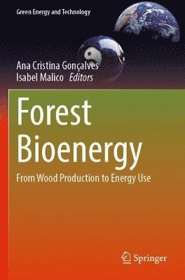 Ana Cristina Gonçalves, Isabel Malico, Ana Cristina Goncalves - Forest Bioenergy, Häftad