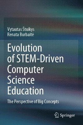 bokomslag Evolution of STEM-Driven Computer Science Education