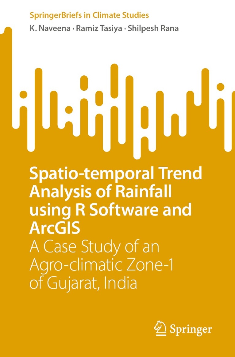 Spatio-temporal Trend Analysis of Rainfall using R Software and ArcGIS 1