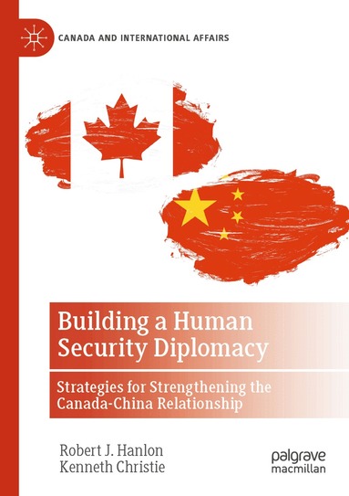 Robert J. Hanlon, Kenneth Christie - Building a Human Security Diplomacy, Häftad