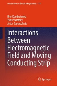 bokomslag Interactions Between Electromagnetic Field and Moving Conducting Strip