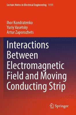 bokomslag Interactions Between Electromagnetic Field and Moving Conducting Strip