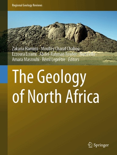 Zakaria Hamimi, Moulley Charaf Chabou, Ezzoura Errami, Abdel-Rahman Fowler, Nuri Fello, Amara Masrouhi, Rémi Leprêtre - Geology of North Africa, Inbunden