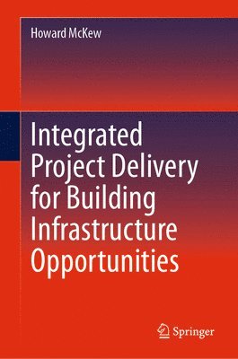 Integrated Project Delivery for Building Infrastructure Opportunities 1