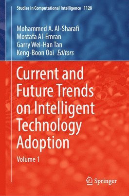 Current and Future Trends on Intelligent Technology Adoption 1