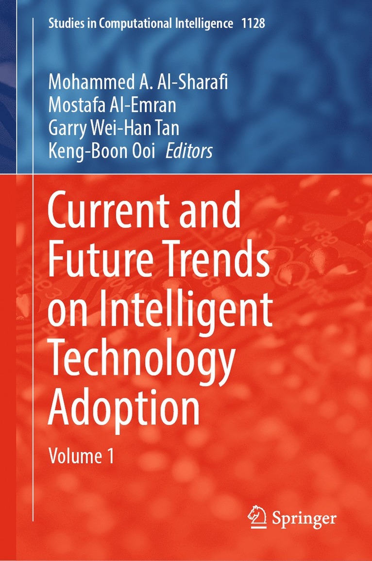 Current and Future Trends on Intelligent Technology Adoption 1