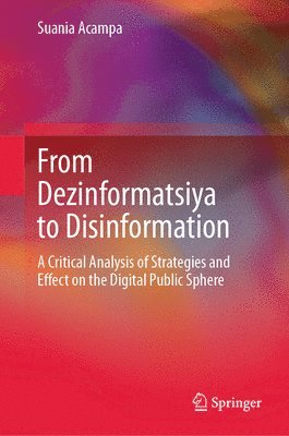 From Dezinformatsiya to Disinformation 1