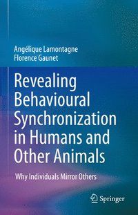 bokomslag Revealing Behavioural Synchronization in Humans and Other Animals