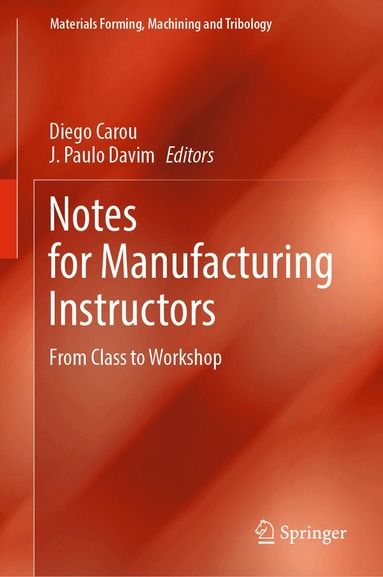 Diego Carou, J. Paulo Davim - Notes for Manufacturing Instructors, Inbunden