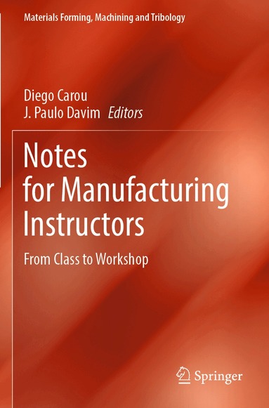 Diego Carou, J. Paulo Davim - Notes for Manufacturing Instructors, Häftad