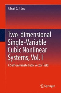 bokomslag Two-dimensional Single-Variable Cubic Nonlinear Systems, Vol. I