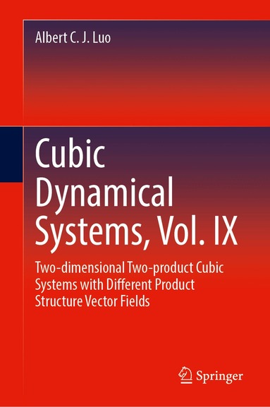 Albert C. J. Luo - Two-dimensional Two-product Cubic Systems, Vol I, Inbunden