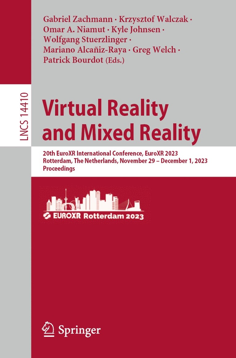 Gabriel Zachmann, Krzysztof Walczak, Omar A. Niamut, Kyle Johnsen, Wolfgang Stuerzlinger, Mariano Alcañiz-Raya, Greg Welch, Patrick Bourdot - Virtual Reality and Mixed Reality, Häftad