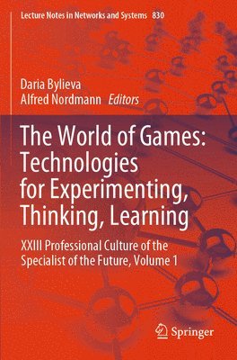 bokomslag The World of Games: Technologies for Experimenting, Thinking, Learning