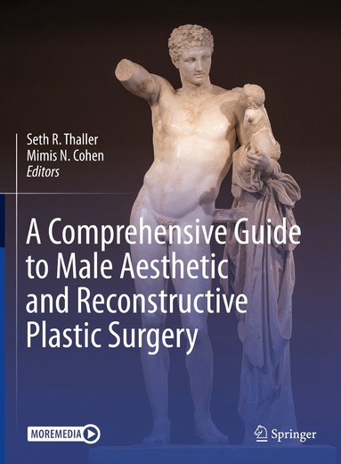 Seth R. Thaller, Mimis N. Cohen - Comprehensive Guide to Male Aesthetic and Reconstructive Plastic Surgery, Inbunden