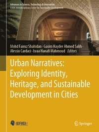 bokomslag Urban Narratives: Exploring Identity, Heritage, and Sustainable Development in Cities