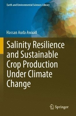 bokomslag Salinity Resilience and Sustainable Crop Production Under Climate Change