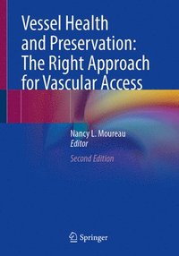 bokomslag Vessel Health and Preservation: The Right Approach for Vascular Access