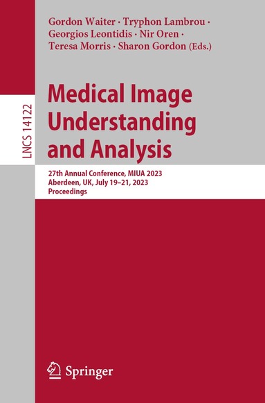 Gordon Waiter, Tryphon Lambrou, Georgios Leontidis, Nir Oren, Teresa Morris, Sharon Gordon - Medical Image Understanding and Analysis, Häftad