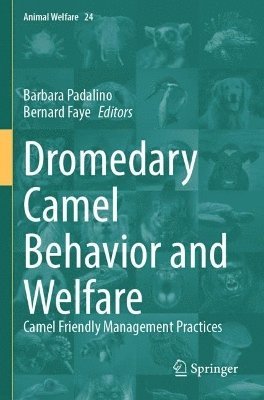 bokomslag Dromedary Camel Behavior and Welfare